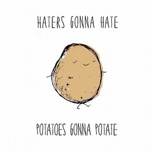 Файл:Potatoes gonna potate.jpg