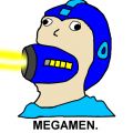 Megamen.